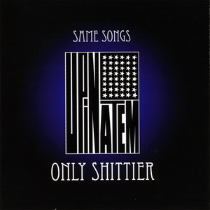 Same Songs Only Shittier (Explicit)