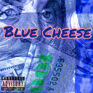 Blue Cheese (Explicit)