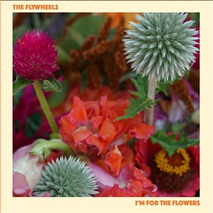 I'm for the Flowers