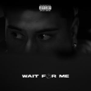 WAIT4ME (Explicit)