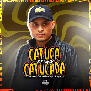 Catuca, Catucada (Explicit)