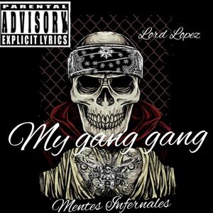 My Gang Gang (Explicit)