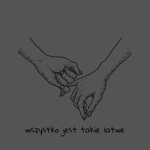 wszystko jest takie łatwe (Explicit)