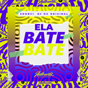 Ela Bate Bate (Explicit)