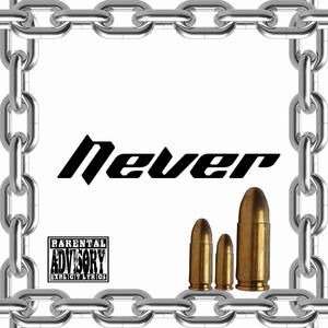 Never (feat. Lil PACC) (Remastered|Explicit)