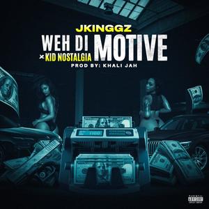 Weh Di Motive (feat. Kid Nostalgia) [Explicit]