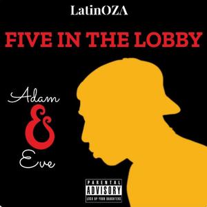 FIVE IN THE LOBBY (Explicit)