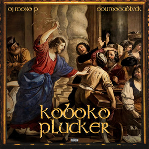 Koboko Plucker (Explicit)