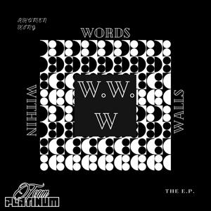 Words Within Walls (W.W.W) [Explicit]