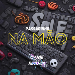 Passarinho na Mão (Explicit)