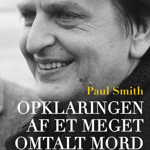 Opklaringen af et meget omtalt mord - dokumentarisk roman om drabet på Olof Palme, del033