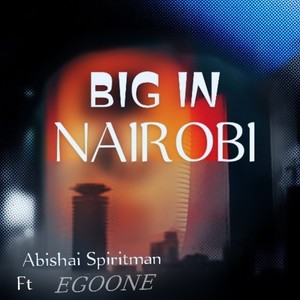 BIG IN NAIROBI