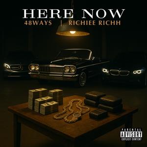 Here Now (feat. Richiee Richh) (Explicit)