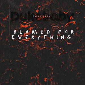 Blamed For ËveryThïng (Explicit)