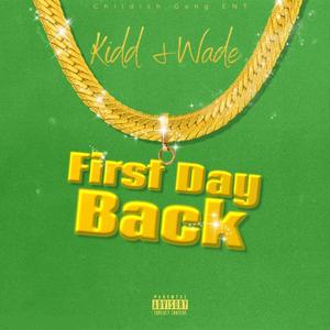 First Day Back (feat. Wade Fieldz) [Explicit]