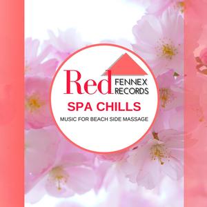 Spa Chills - Music For Beach Side Massage