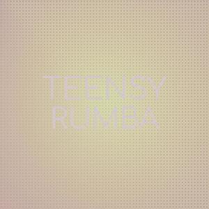 Teensy Rumba