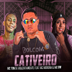 Cativeiro(feat. Mc Morena & MC GW) (Explicit)