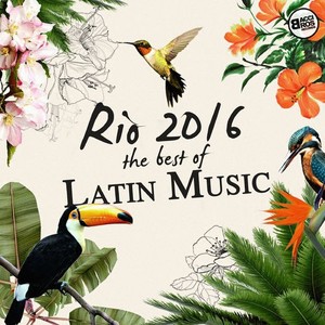 Rio 2016 (The Best Of Latin Music)