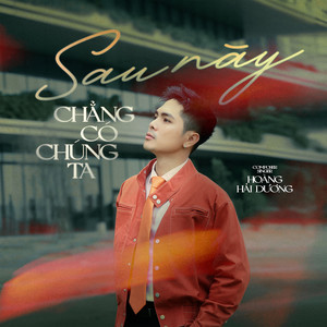 Sau Này Chẳng Có Chúng Ta (Short Version)