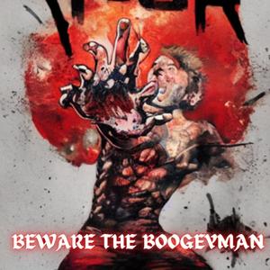 Beware the Boogeyman (Explicit)