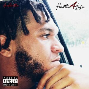 Hustle 4 Life (Explicit)