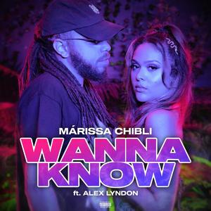 Wanna Know (feat. Alex Lyndon) (Explicit)