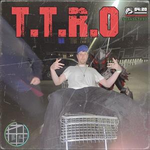 T.T.R.O (Explicit)