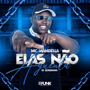 Elas Não Aguenta (Explicit)