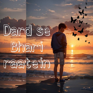 Dard Se Bhari raatein