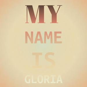 My Name Is Gloria