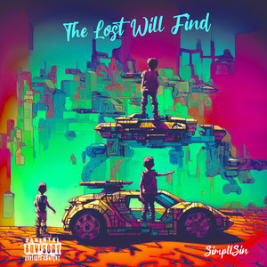 The Lost Will Find (Explicit)