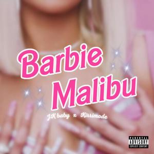 Barbie Malibu (feat. Kirrimode)