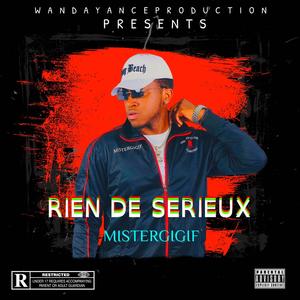 RIEN DE SERIEUX (Explicit)