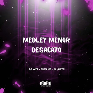 MEDLEY MENOR DESACATO (Explicit)