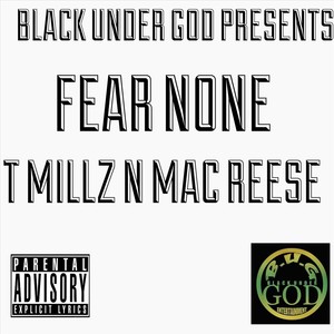 Fear None(feat. T Millz) (Explicit)