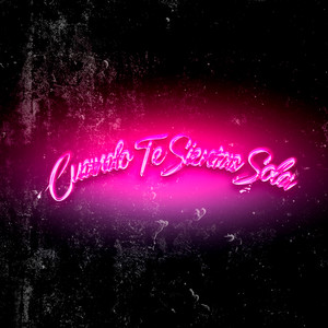 Cuando Te Sientas Sola (Explicit)