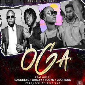 OGA(feat. Saunkeys, Chizzy, Glorious & Tosyn)