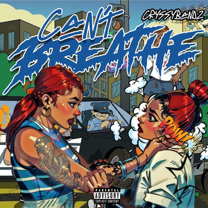 Can't Breathe (Freestyle) (Explicit)