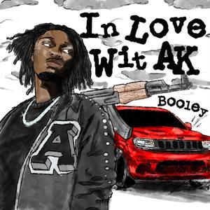 In Love Wit AK (Kk Stlye) (Explicit)