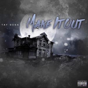 Make It Out (Explicit)
