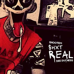 SHxT REAL (Explicit)