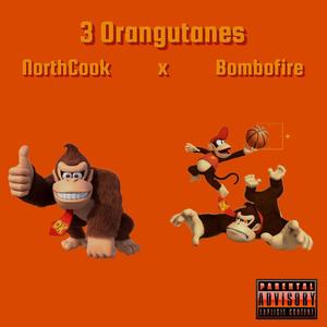 3 Orangutanes (feat. Bombofire) (Explicit)