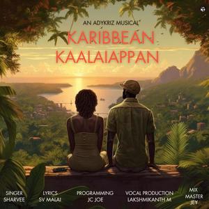 KARIBBEAN KAALAIAPPAN (feat. Sharvee)