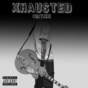 Xhausted (Explicit)