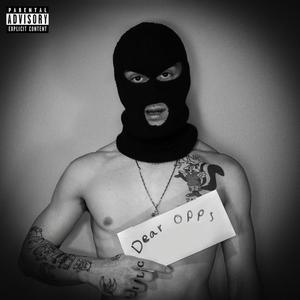 Letter to the Opps (feat. Lil Cross, KayGee The Weirdo & GumbyDTW) [Explicit]
