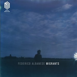 Federico Albanese - Migrants