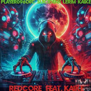 RedCore (feat. Kaike) (Explicit)