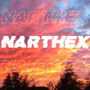 Narthex (Explicit)