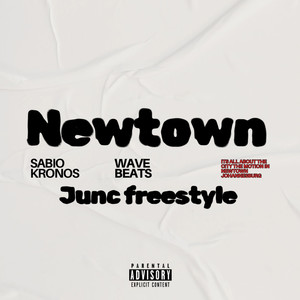 Newtown Junc Freestyle (Explicit)